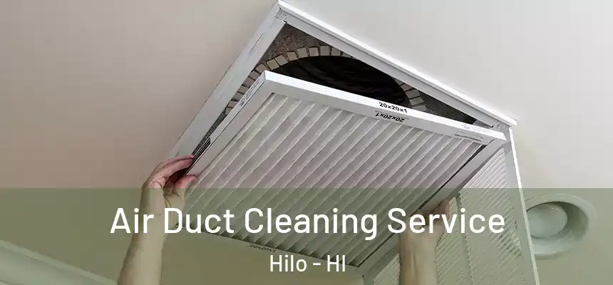  Air Duct Cleaning Service Hilo - HI