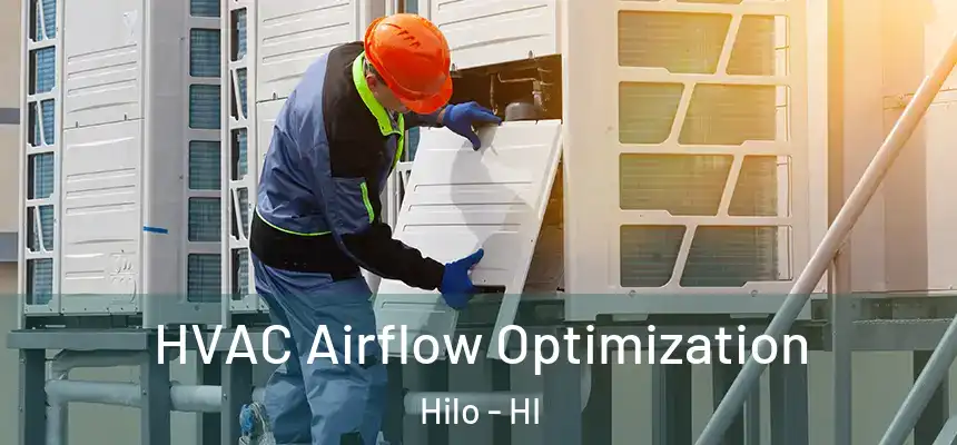 HVAC Airflow Optimization Hilo - HI