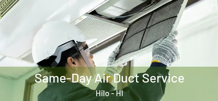  Same-Day Air Duct Service Hilo - HI
